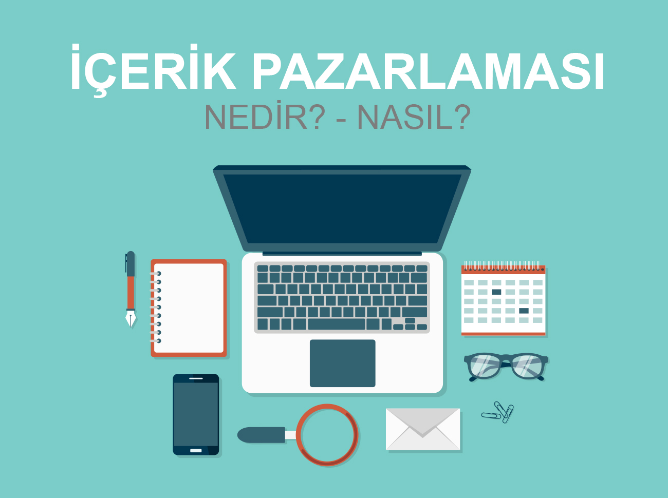 İçerik Pazarlaması ile Reklam Vermeden Müşteri Bulmanın Yolları